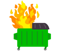 Dumpster Fire